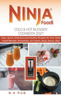 Ninja Foodi Cold & Hot Blender Cookbook 2021