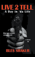 Live 2 Tell (A Day in 'da Life)