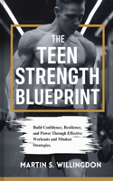The Teen Strength Blueprint