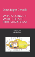 What's Going on with UFOs and Exocivilizations?