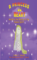 A Princess Heart: Reflects the Beauty of the Human Spirit(2 Princess)