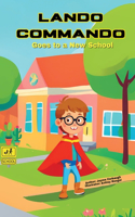 Lando Commando Goes to a New School