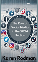Role Of Social Media in the 2024 Election