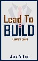 Lead to Build