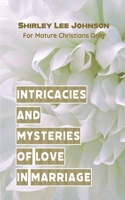 Intricacies and Mysteries of Love in Marriage