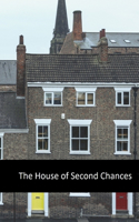 The House of Second Chances