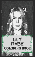 Lily Rabe Coloring Book: Humoristic and Snarky Coloring Book Inspired By Lily Rabe