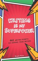 Writing is my Superpower