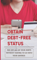Obtain Debt-Free Status