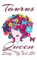 Taurus Queen Living My Best Life