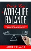 How to Keep a Work-Life Balance