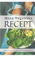Mina Veganska Recept: Spara dina egna recept på ett snyggt och smidigt sätt. Boken är även perfekt som födelsedagspresent, bröllopspresent eller som present för studenten
