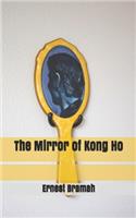 The Mirror of Kong Ho