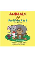 Animals Love Food From A to Z ( Second Edition)