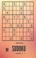 80 Medium sudoku level 7: large print sudoku and solutions, train your brain