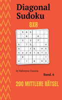 Diagonal Sudoku: 200 Mittlere Rätsel 8x8 band. 6(6 Diagonal Sudoku)
