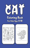 Cat Coloring Book For Kids Ages 8-12: Cat Book Of A Excellent Cat Coloring Book For Kids Ages 8-12 (great Illustrations)