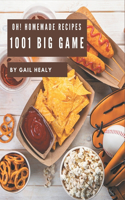 Oh! 1001 Homemade Big Game Recipes