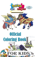 Pokémon Épée et Bouclier Official Coloring Book For Kids: Coloring Book For Pokémon Épée et Bouclier 2020