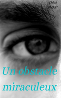 Un obstacle miraculeux