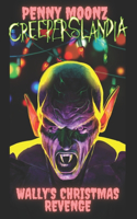 Wally's Christmas Revenge: (Creeperslandia)