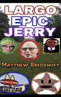 Largo Epic Jerry