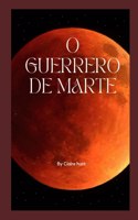 O Guerreiro de Marte