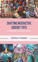 Crafting Interactive Crochet Toys