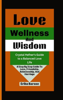 Love, Wellness and Wisdom