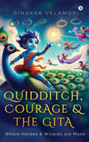 Quidditch, Courage and the Gita: Where Heroes and Wizards Are Made