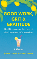 Good Work, Grit & Gratitude