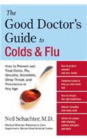 The Good Doctor's Guide to Colds and Flu
