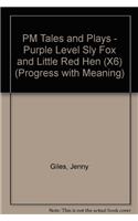PM Purple Tales and Plays Sly Fox and Little Red Hen (x6)