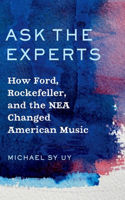 Ask the Experts: How Ford, Rockefeller, and the NEA Changed American Music