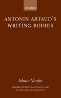 Antonin Artaud's Writing Bodies