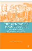 Genesis of Mass Culture
