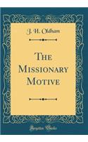 The Missionary Motive (Classic Reprint)