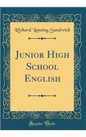 Junior High School English (Classic Reprint)