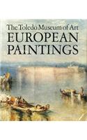 European Paintings in The Toledo Museum of Art: A Comprehensive Catalogue of 444 Paintings