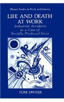 Life and Death at Work