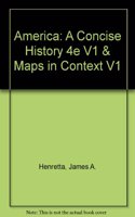 America: A Concise History 4e V1 & Maps in Context V1
