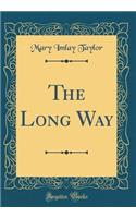 The Long Way (Classic Reprint)