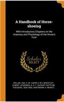 A Handbook of Horse-Shoeing