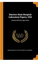 Danvers State Hospital Laboratory Papers, 1910: Charles Whitney Page Series