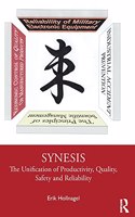 Synesis: The Unification of Productivity, Quality, Safety and Reliability