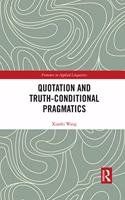 Quotation and Truth-Conditional Pragmatics