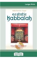 Ecstatic Kabbalah (16pt Large Print Edition)