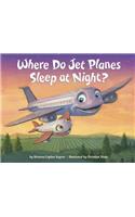 Where Do Jet Planes Sleep at Night?