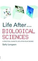 Life After...Biological Sciences