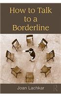 How to Talk to a Borderline